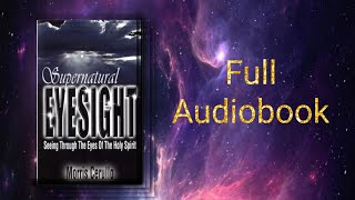 ☄️Supernatural Eyesight| seeing through the eyes of the Holy spirit | #audiobook #book #new