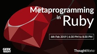GeekNight[47]: Metaprogramming in Ruby