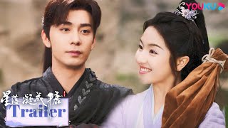 ENGSUB【星落凝成糖  The Starry Love】EP17-22预告：夜昙寻找神识拯救神君之路进展顺利，玄商哪怕到了凡间也会为她心动 | 陈星旭/李兰迪 | 古装爱情片 | 优酷 YOUKU