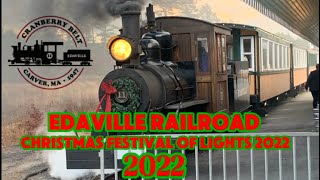 Edaville Railroad 2022 Christmas Festival Of Lights! (Featuring Edaville #11 \u0026 2)!!