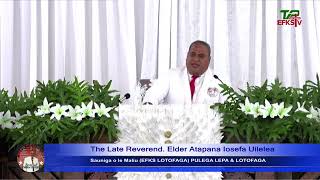 Sauniga O Le Maliu (Reverend Elder Atapana Iosefa Uilelea) (5 Jan 2023) 🔴 EFKS TV