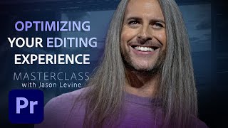 Video Masterclass | Optimizing Your Editing Experience in Premiere Pro | Adobe Creative Cloud