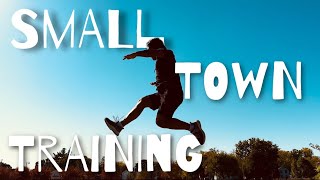 Small Town Training| Parkour Vlog: 1