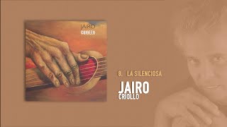 Jairo - La Silenciosa (Audio Oficial)