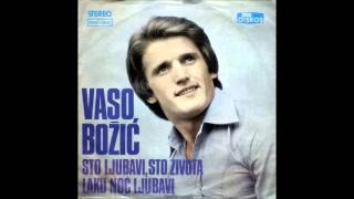 Vaso Bozic - Ti Moje Srce I Trujes I Lecis