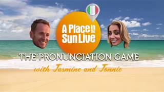A Place in the Sun Live Pronunciation Game: Italy