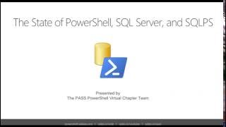 The State of PowerShell, SQL Server, and SQLPS
