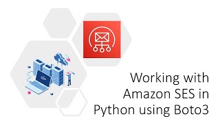 Working with Amazon SES in Python using Boto3