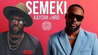 Kaysha x Hiro - Semeki