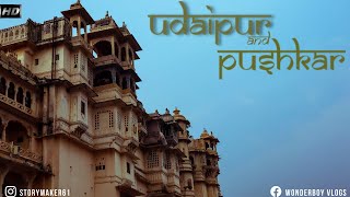 Rajasthan Series: Udaipur and Pushkar - A travel video | Vlog 62