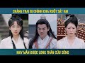 Chàng trai bị chính cha ruột sát hại may mắn được thần long cứu sống