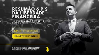 Resumão 6 P's da Liberdade Financeira + Como começar a INVESTIR passo a passo