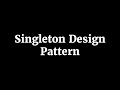 Singleton Design Pattern in Java