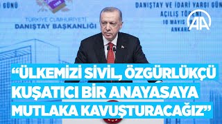 Cumhurbaşkanı Erdoğan: Ülkemizi sivil, özgürlükçü ve kuşatıcı bir anayasaya mutlaka kavuşturacağız