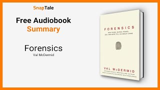 Forensics by Val McDermid: 25 Minute Summary