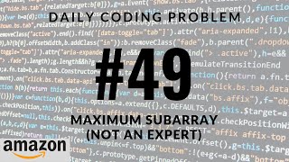 Daily Coding Problem - Problem 49 (Maximum Subarray)