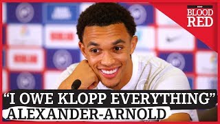 "I OWE KLOPP EVERYTHING" | Trent Alexander-Arnold on his rise & Liverpool title chances