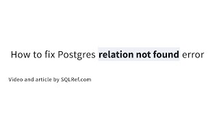 How to fix Postgres relation not found error