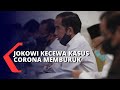 Jokowi Kecewa! Kasus Covid-19 di Indonesia Memburuk