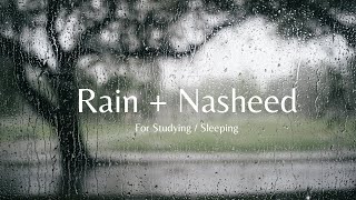 Nasheeds For Studying Sleeping And Relaxing - Rain of Window | No Music
