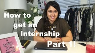 How To Get An Internship Part 1! | The Intern Queen