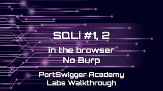 SQL Injection in the Browser — Labs 1 & 2 (No Burp) | Beginner Walkthrough #cybersecurity