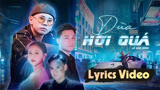 Đùa Hơi Qúa Lyrics - Lê Bảo Bình | Official Lyric Video