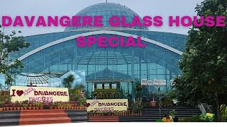 DAVANGERE GLASS HOUSE SPECIAL