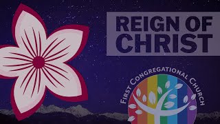 Reign of Christ - Meetinghouse Worship, 11am, 11/24/2024