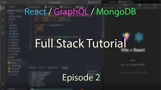 Full Stack Tutorial (2023) Part 2 | React / GraphQL / MongoDB