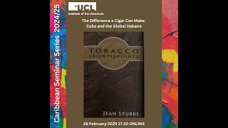 The Difference a Cigar Can Make: Cuba and the Global Habano