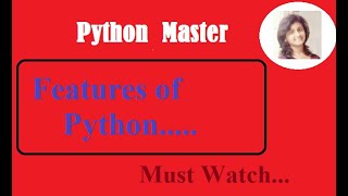 Tutorial2 | Features of Python Programming Language | Python Master | Must Watch | Mayuri Mali