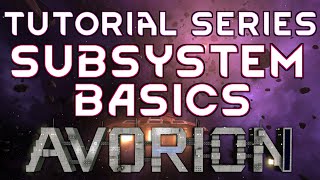 SUBSYSTEM BASICS - Tutorial Series AVORION GAMEPLAY GUIDE 02