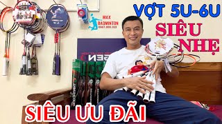 Vợt cầu lông 5u-6u siêu nhẹ | Giá Siêu Hời