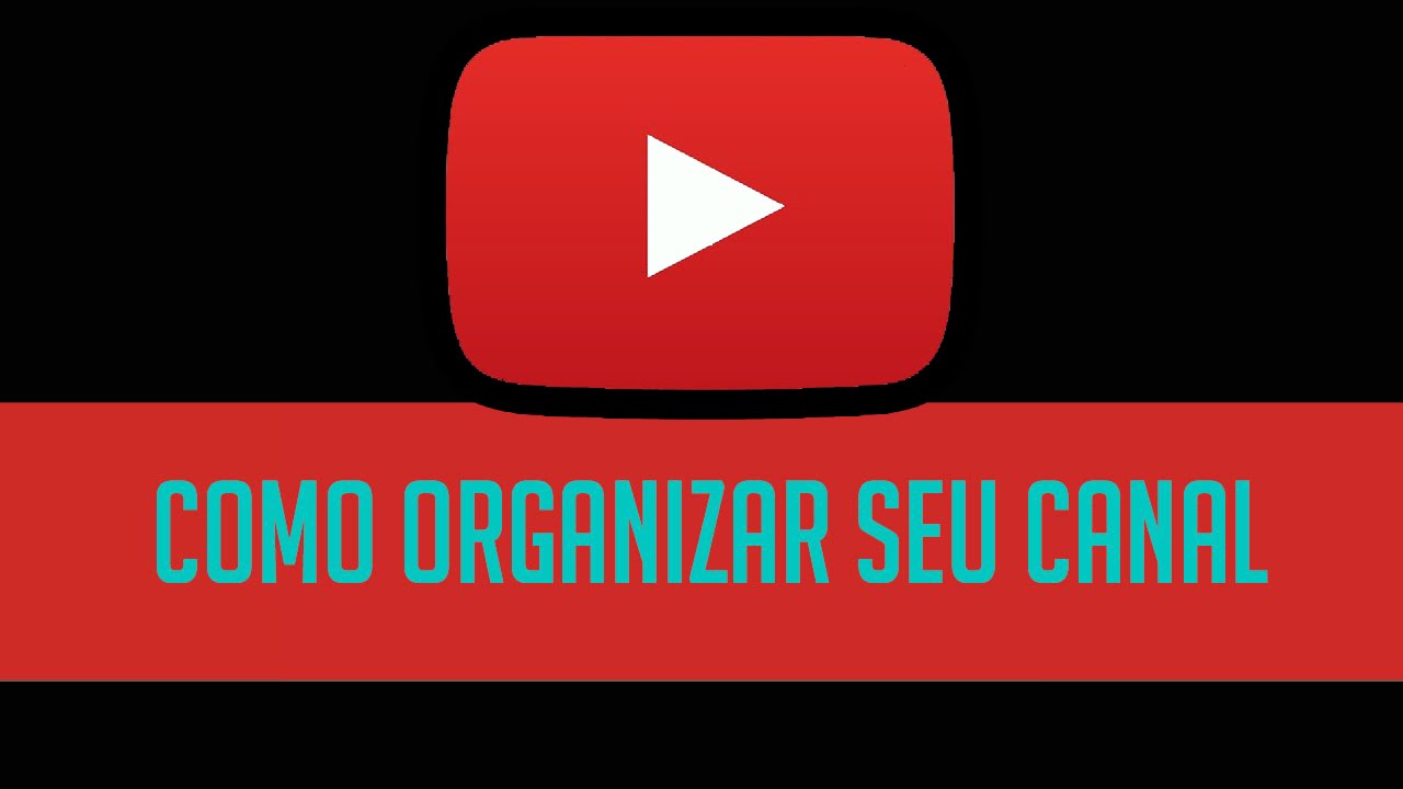 Como Organizar Os Videos Do Seu Canal Do Youtube - Atualizado 2015 ...