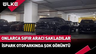 Onlarca Sıfır Aracı Sakladılar! İSPARK Otoparkında Şok Görüntüler..