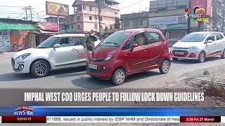 IMPHAL WEST CDO URGES PEOPLE TO FOLLOW LOCK DOWN GUIDELINES