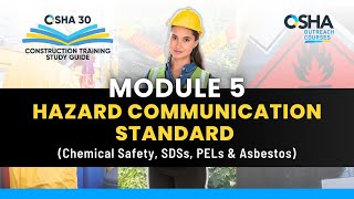 Hazard Communication Standard | Module 5 | OSHA 30 Hour Construction Study Guide (Training + Quiz)