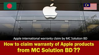 How to claim International warranty of Apple products from MC Solution BD