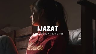 Ijazat - Cover Nehaal Naseem (Slowed+Reverb)