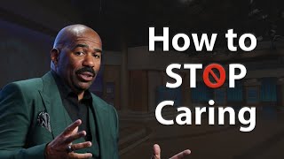 How To Stop Caring About People's Opinion | Steve Harvey