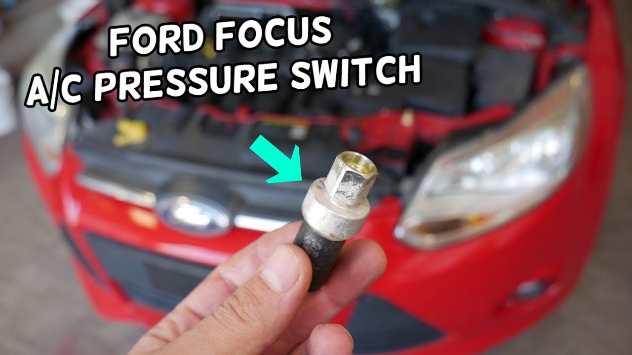 FORD FOCUS AC PRESSURE SWITCH REPLACEMENT LOCATION, AC NOT WORKING FIX ...