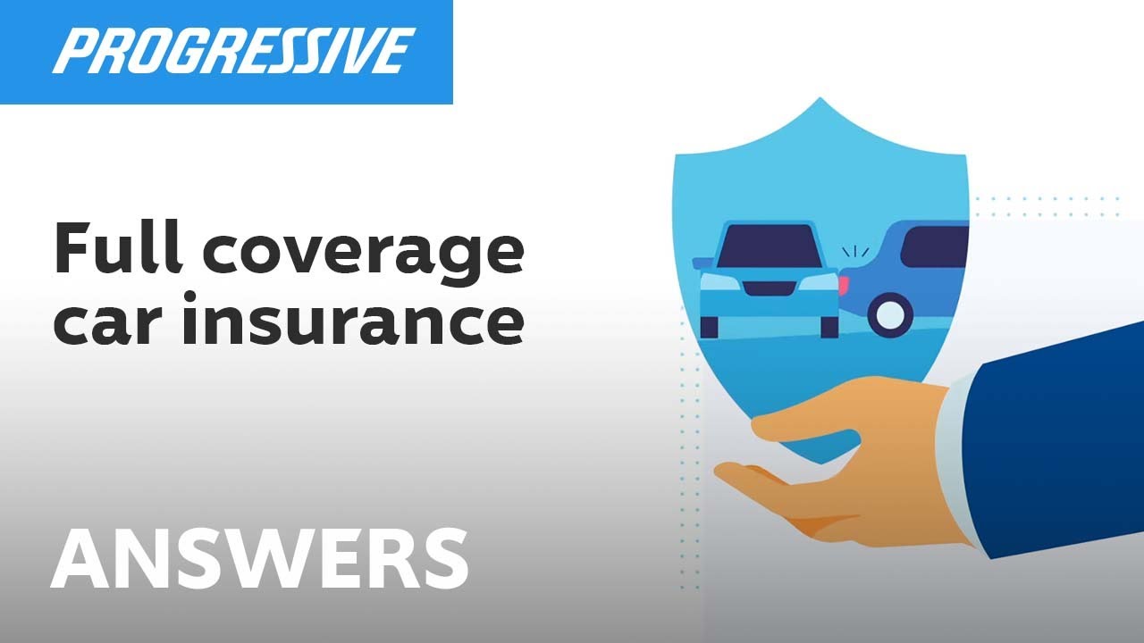 What Does Full Coverage Mean Progressive Answers Youtube