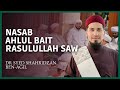 Penjelasan nasab Ahlul Bait Nabi SAW yang ada sekarang | Ustaz Dr Syed Shahridzan Ben Agil