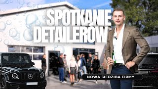 NOWA SIEDZIBA FIRMY! Spotkanie Detailerów w Sosnowcu