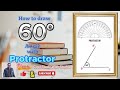 How to Draw 60° angle using protractor| construct 60 degree angle using protractor