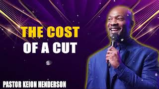 The Cost of a Cut _ Pastor Keion Henderson