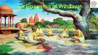 Six Goswamis of Vrindavan!