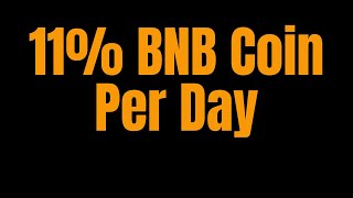 How I Earn 11% BNB Coin Per Day