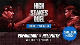 High Stakes Duel | Round 3 | The Weigh-In | Phil Hellmuth vs Antonio Esfandiari